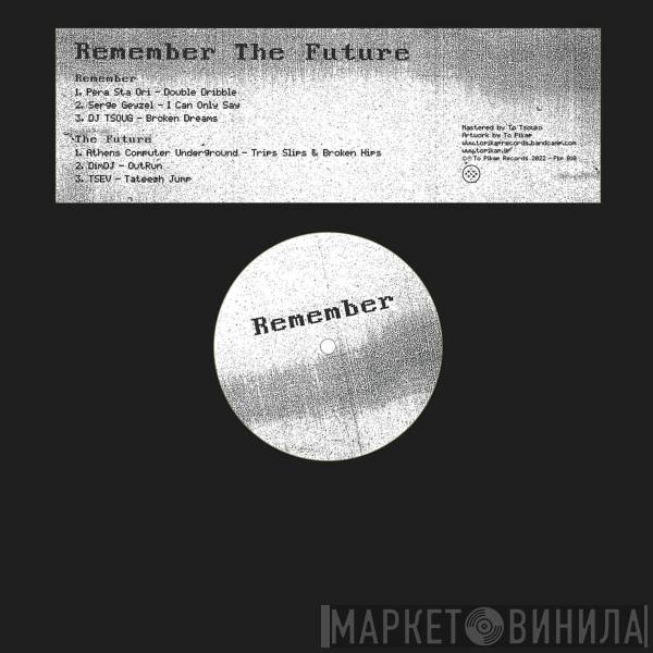  - Remember The Future