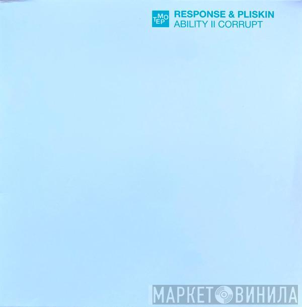 Response, Pliskin - Ability II Corrupt