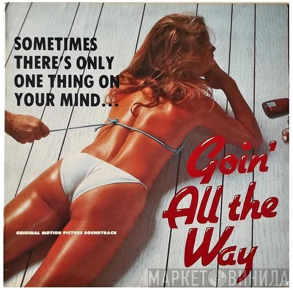 , Richard Hieronymus  Chris Alan  - Goin' All The Way (Original Motion Picture Soundtrack)