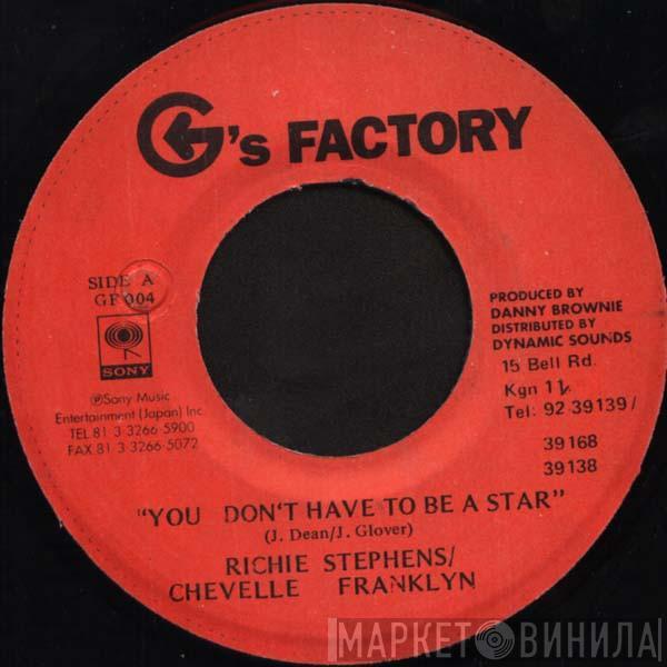 Richie Stephens, Chevelle Franklyn - You Don't Have To Be A Star