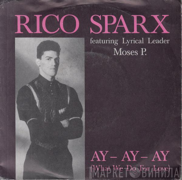 Rico Sparx, Moses Pelham - Ay - Ay - Ay (What We Do For Love)