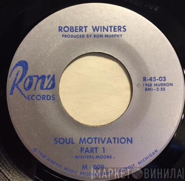 Robert Winters - Soul Motivation Part 1 / Lileph