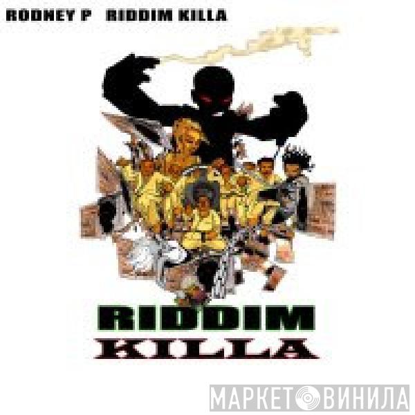 Rodney P - Riddim Killa / A Love Song