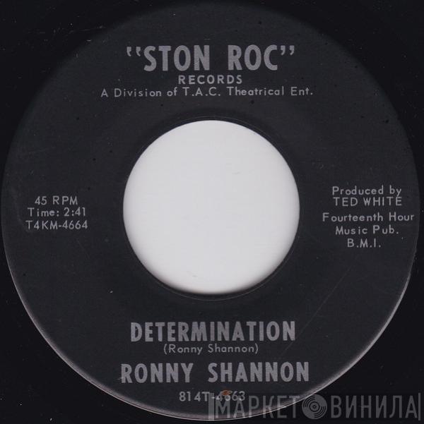 Ronnie Shannon - Determination / You're Gonna Need Me