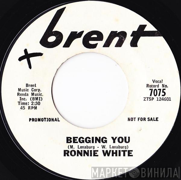 Ronnie White - Begging You