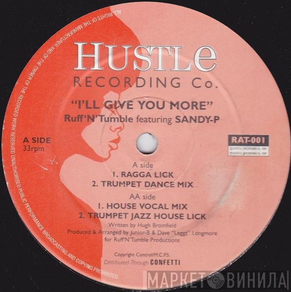 Ruff N Tumble - I'll Give You More