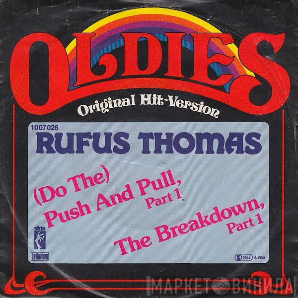 Rufus Thomas - (Do The) Push And Pull, Part 1 / The Breakdown, Part 1