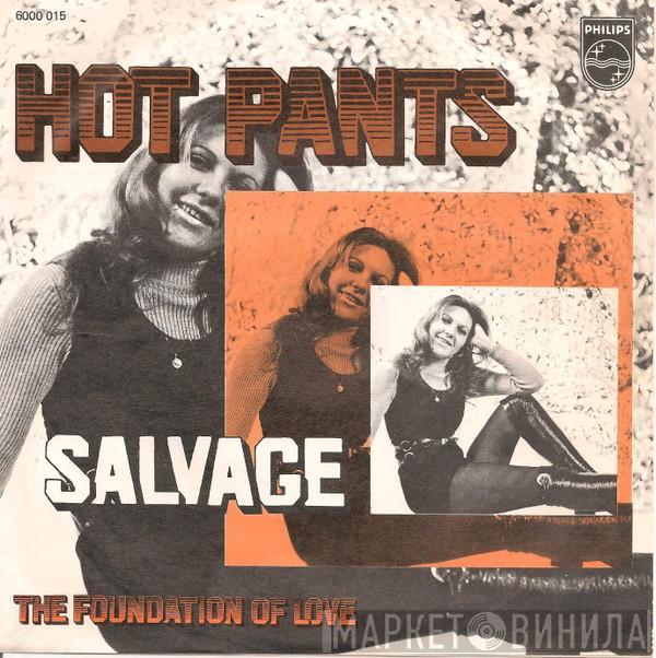Salvage  - Hot Pants / The Foundation Of Love
