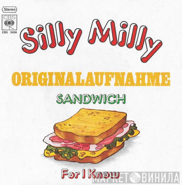 Sandwich  - Silly Milly / For I Know