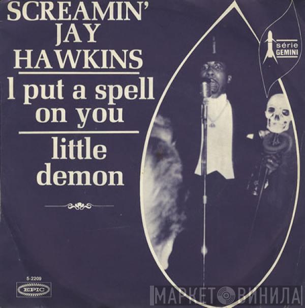 Screamin' Jay Hawkins - I Put A Spell On You / Little Demon