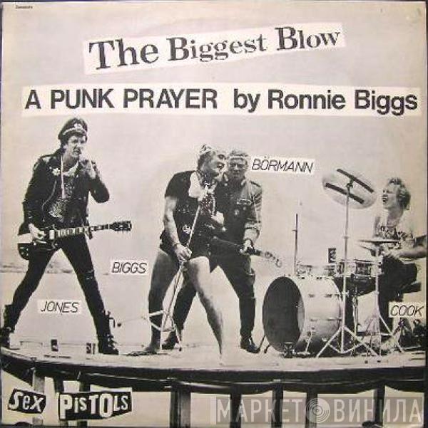 Sex Pistols - The Biggest Blow (A Punk Prayer By Ronnie Biggs) / My Way