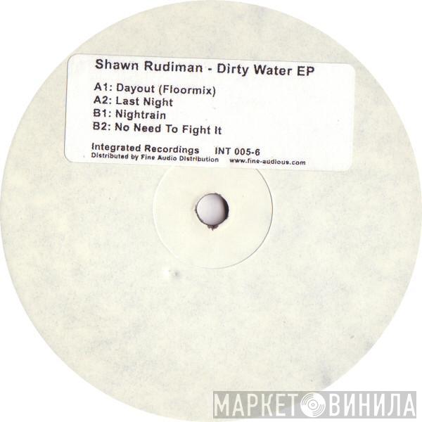 Shawn Rudiman - Dirty Water EP