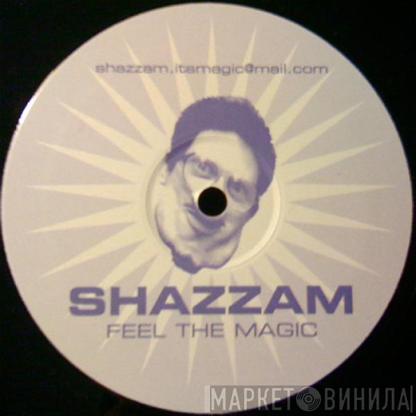 Shazzam - Feel The Magic
