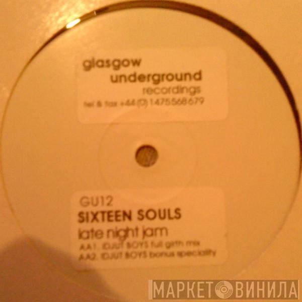 Sixteen Souls - On My Mind / Late Night Jam