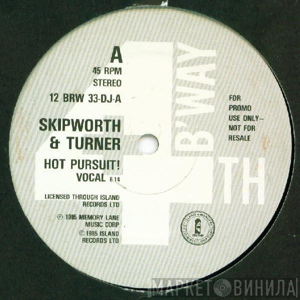 Skipworth & Turner - Hot Pursuit!