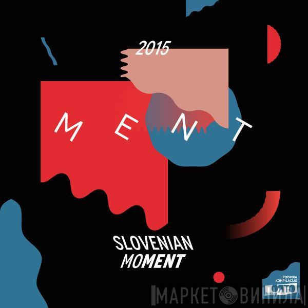  - Slovenian MoMENT 2015