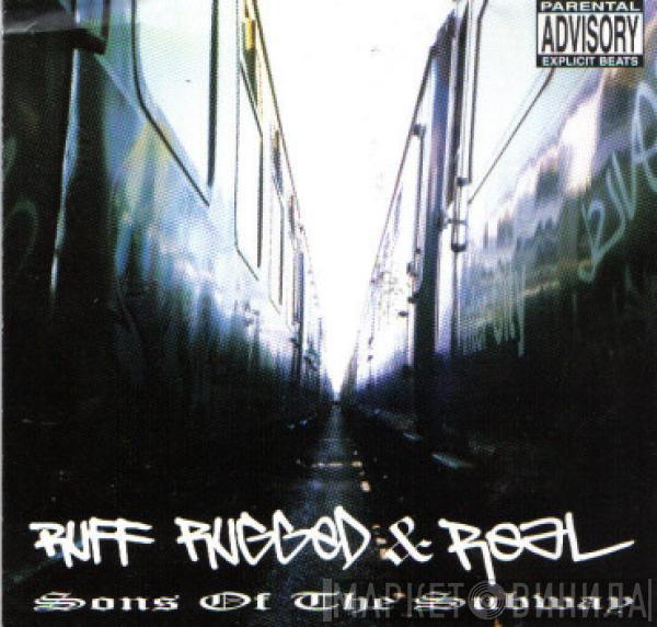 Sons Of The Subway - Ruff Rugged & Real