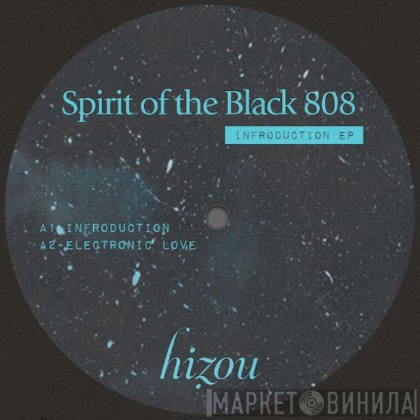 Spirit Of The Black 808 - Infroduction EP