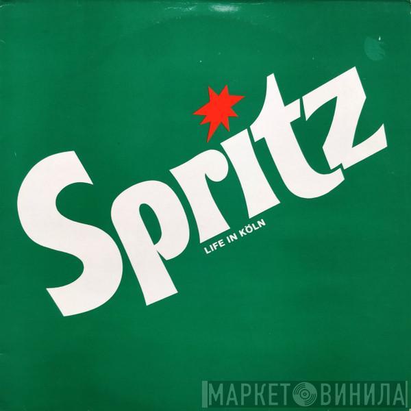 Spritz  - Life In Köln