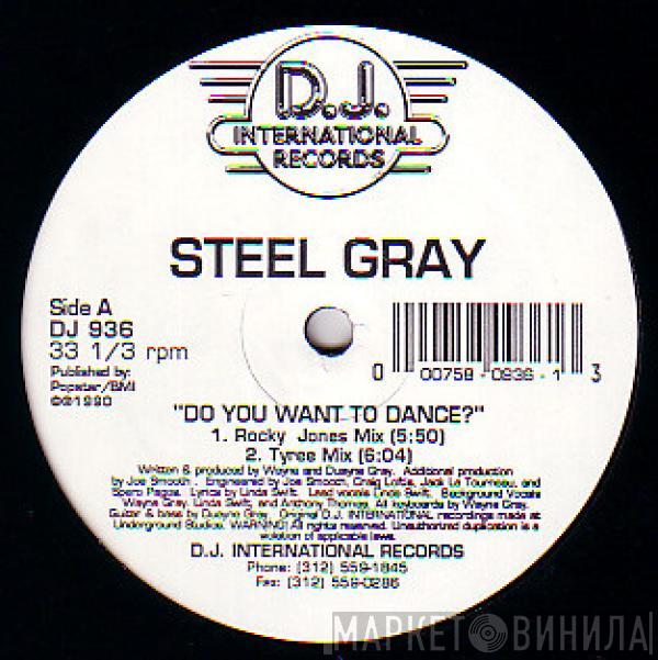 Steel Gray - Do You Want To Dance?