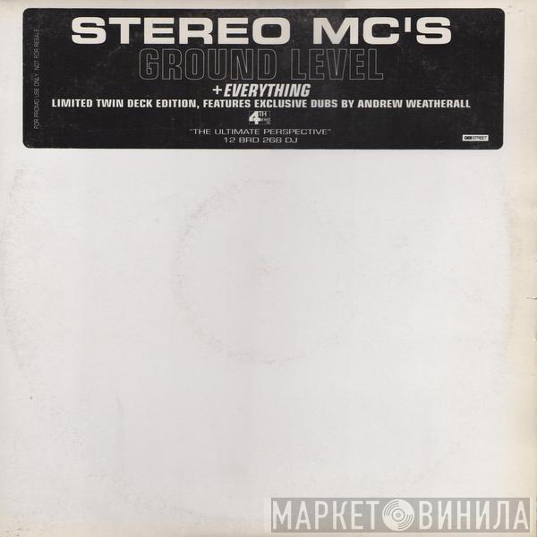 Stereo MC's - Ground Level / Everything