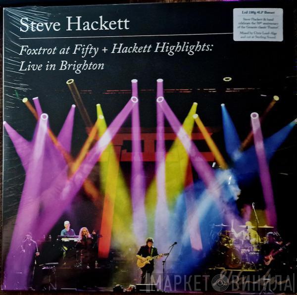 Steve Hackett - Foxtrot At Fifty + Hackett Highlights: Live In Brighton