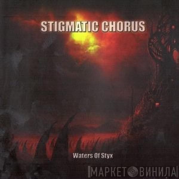 Stigmatic Chorus - Waters Of Styx