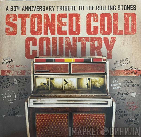  - Stoned Cold Country (A 60th Anniversary Tribute To The Rolling Stones)