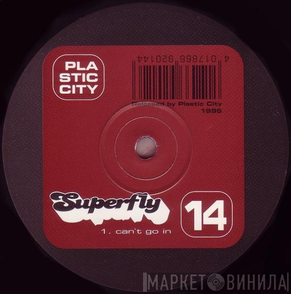 Superfly - Can't Go In