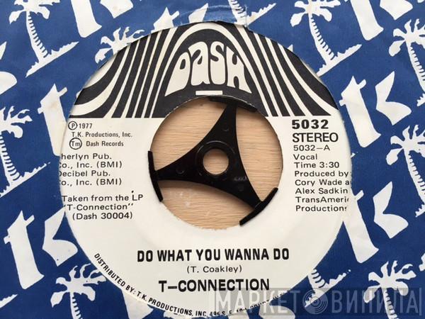 T-Connection - Do What You Wanna Do / Mothers Love