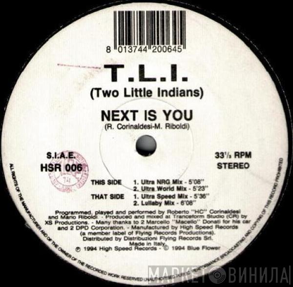 T.L.I. (Two Little Indians) - Next Is You