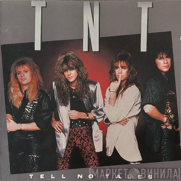 TNT  - Tell No Tales