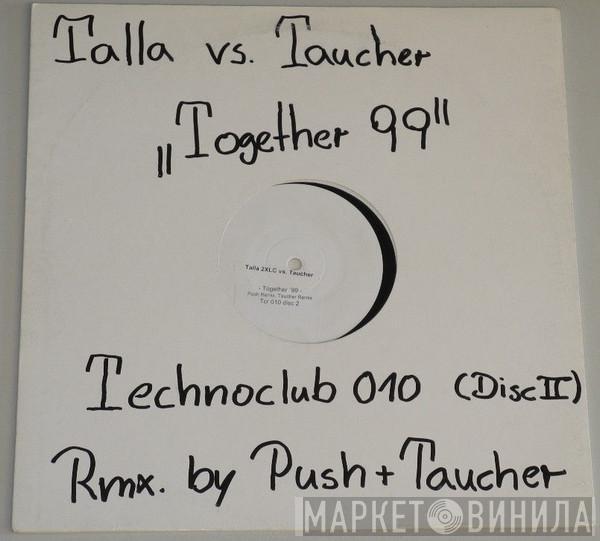 Talla 2XLC, Taucher - Together '99 (Disc Two)
