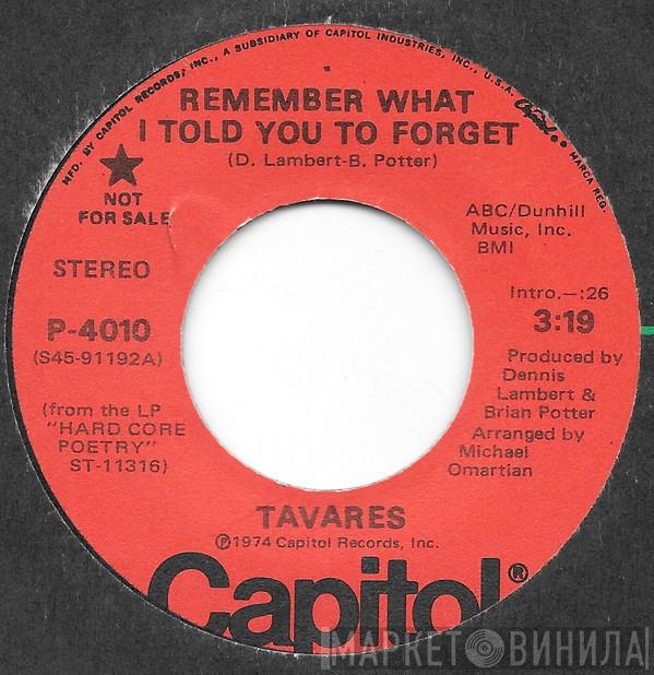 Tavares - Remember What I Told You To Forget