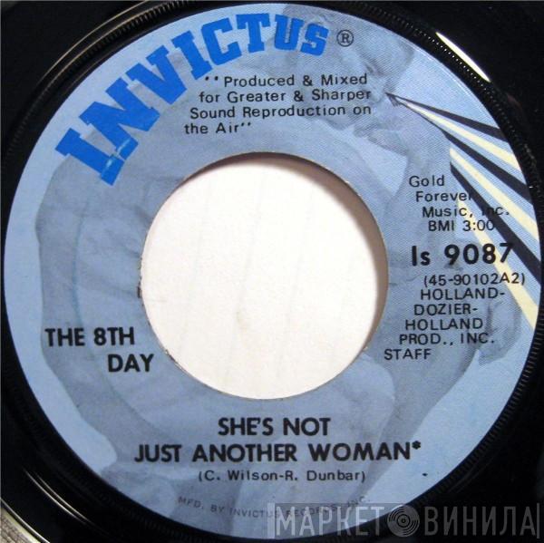 The 8th Day - She's Not Just Another Woman / I Can't Fool Myself