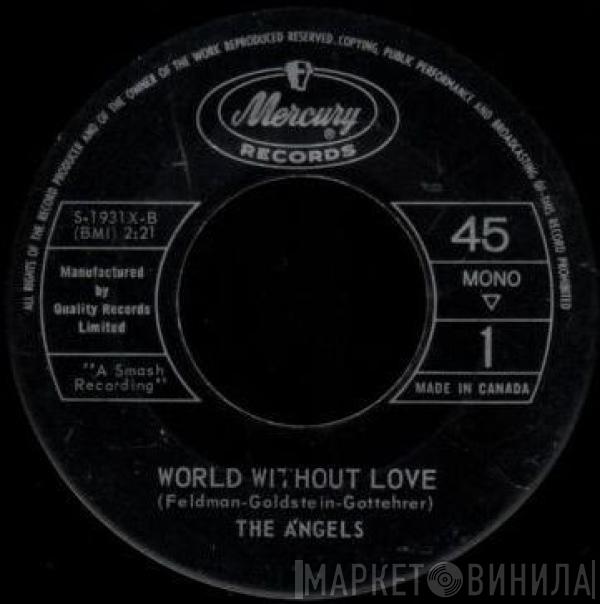 The Angels  - World Without Love / The Boy from Crosstown