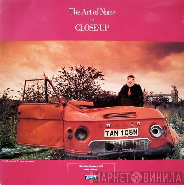 The Art Of Noise - Close-Up