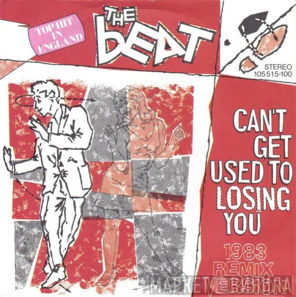 The Beat  - Can't Get Used To Losing You (1983 Remix Version)
