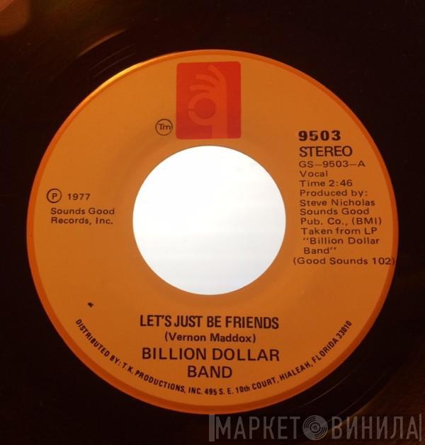 The Billion Dollar Band - Let's Just Be Friends / Get In The Groove