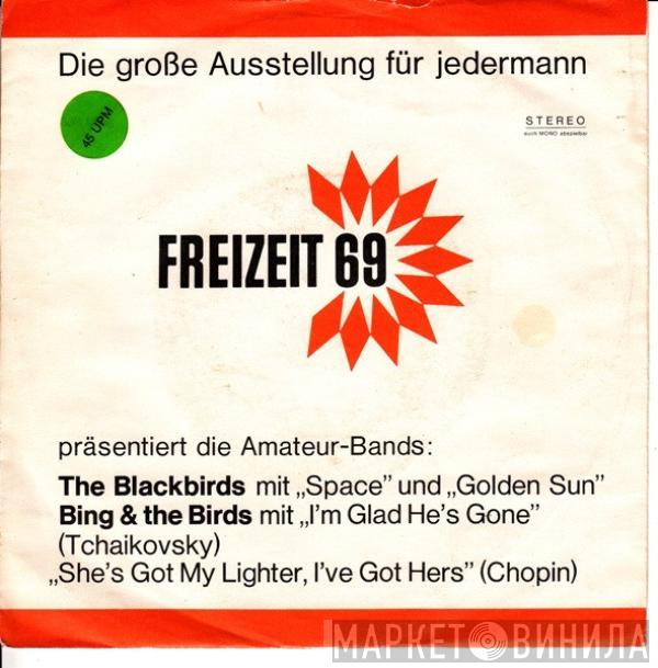 The Blackbirds , Bing & The Birds - Freizeit 69