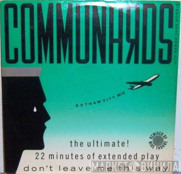 The Communards, Sarah Jane Morris - Don't Leave Me This Way (Gotham City Mix)