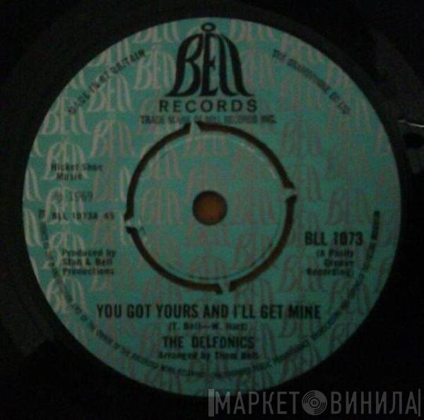 The Delfonics - You Got Yours And I'll Get Mine / Funny Feeling