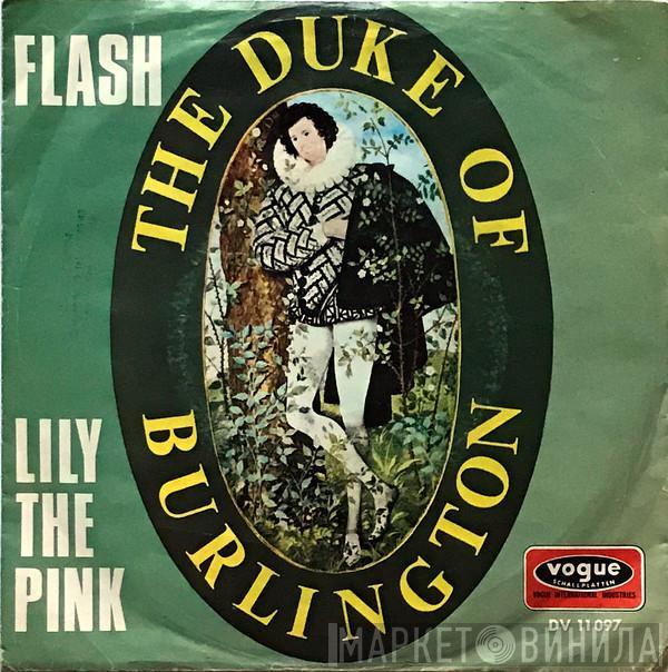 The Duke Of Burlington - Flash / Lily The Pink