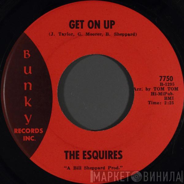 The Esquires - Get On Up / Listen To Me