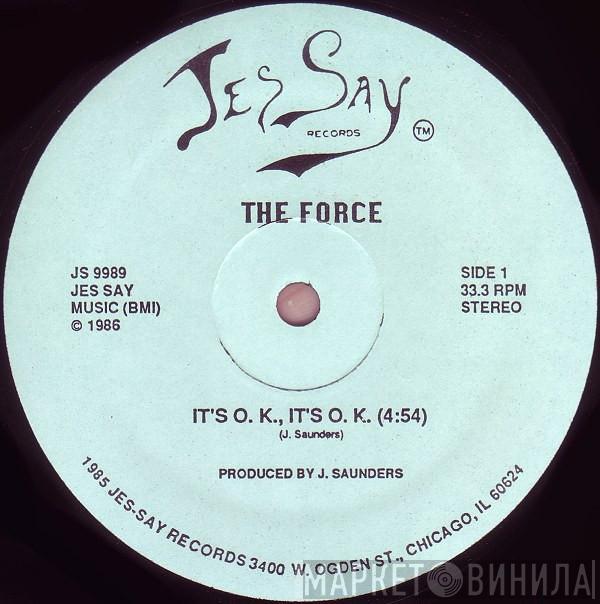 The Force - It's O.K., It's O.K.