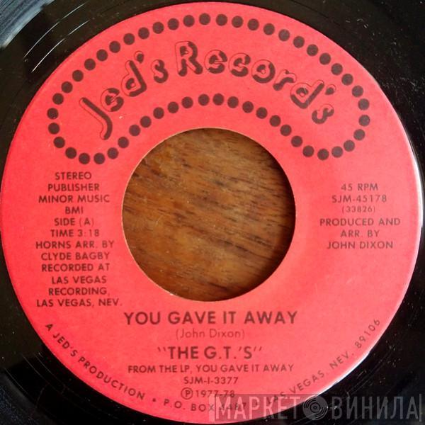 The G.T.'s  - You Gave It Away