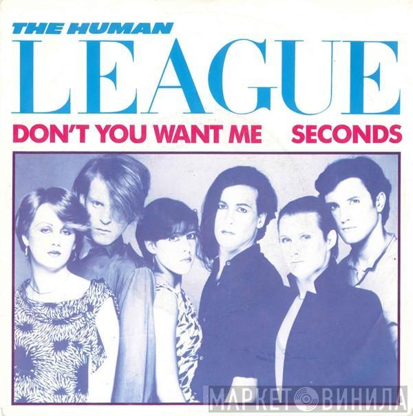 The Human League - Don't You Want Me / Seconds