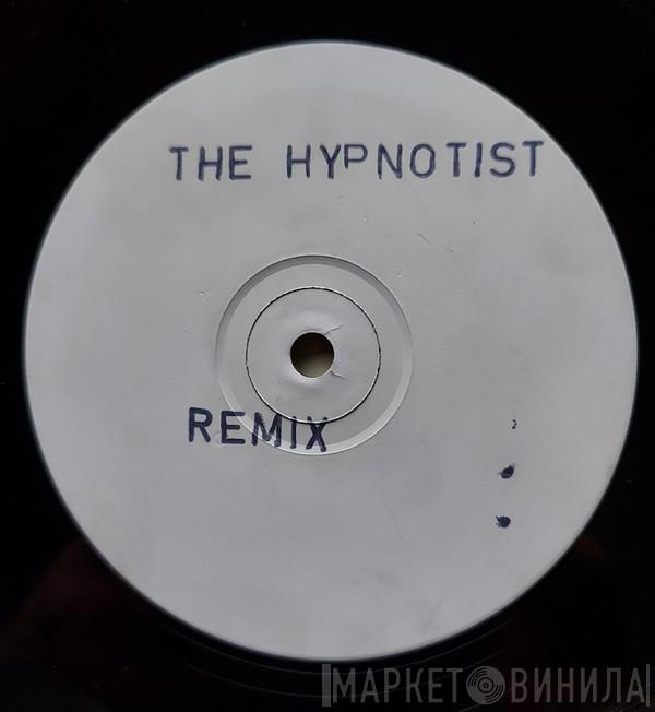 The Hypnotist - The House Is Mine (Remix) / The Modern Prometheus
