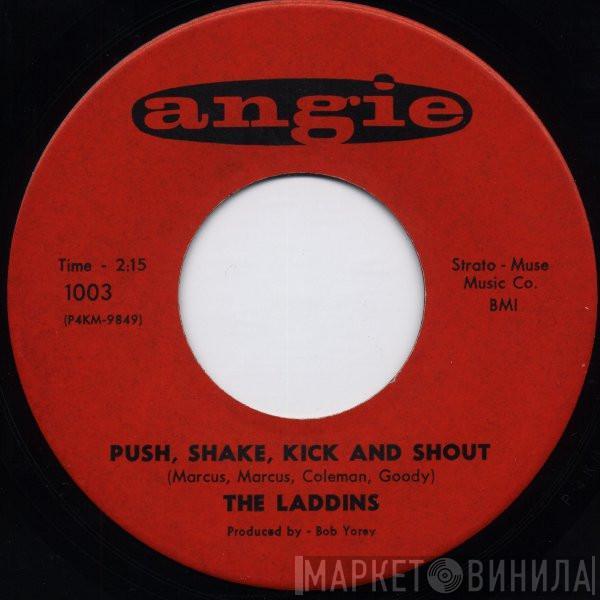 The Laddins - Push, Shake, Kick And Shout