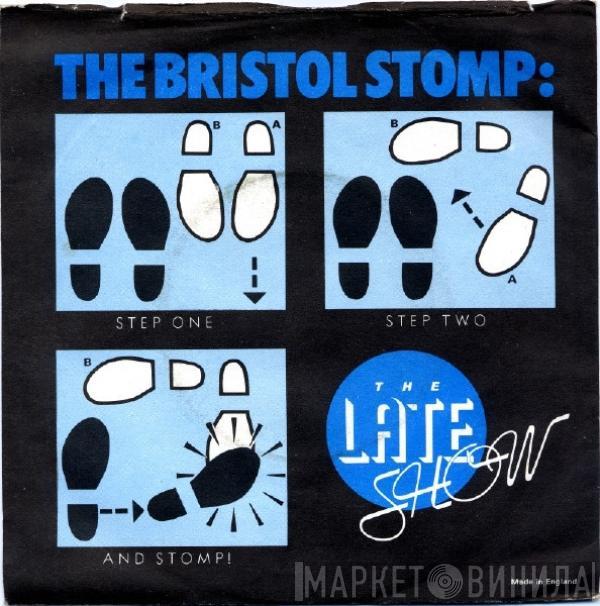 The Late Show - Bristol Stomp